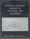 Interdisciplinary Inquiry in Teaching and Learning