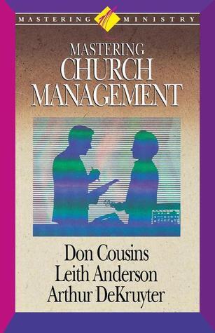 Mastering Ministry: Mastering Church Management