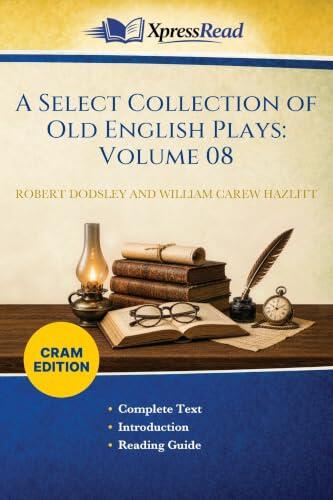 A Select Collection of Old English Plays: Volume 08