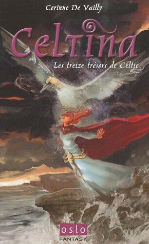 LES TREIZE TRESORS DE CELTIE CELTINA T 2