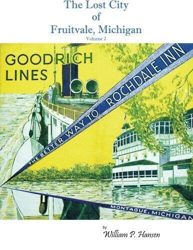 The Lost City of Fruitvale Michigan: The Better Way to Rochdale Inn by William Hansen
