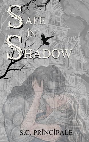 Safe in Shadow