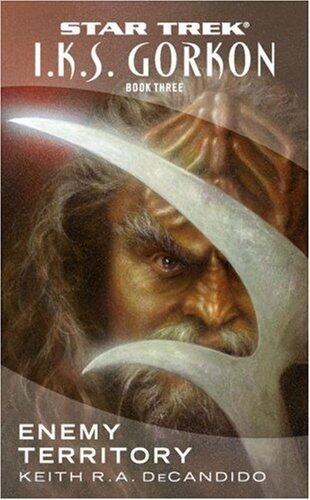 I.K.S. Gorkon (Book 3): Enemy Territory