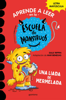 Una liada de mermelada / Hairy Sam Loves Bread and Jam (APRENDER A LEER EN LA ESCUELA DE MONSTRUOS)