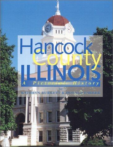 Hancock County, Illinois: A Pictorial History