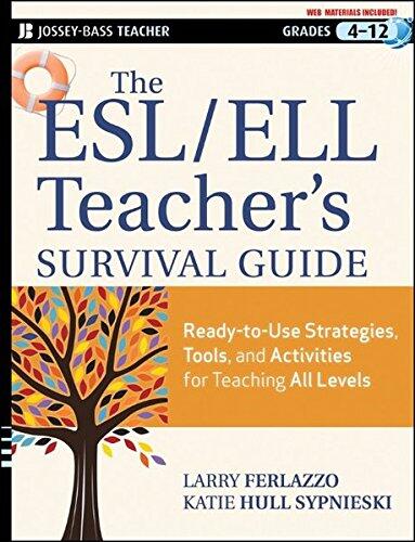 The ESL/ELL Teacher's Survival Guide: Ready-to-Use Strategies, Tools, and Activities for Teaching English Language Learners of All Levels