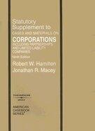 Corporations - Including Partnerships & Limited Liability Companies - Satutory Supplement (05) by Hamilton, Robert W - Macey, Jonathan R [Paperback (2005)]