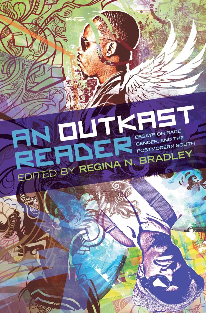 An OutKast Reader: Essays On Race, Gender, And The Postmodern South