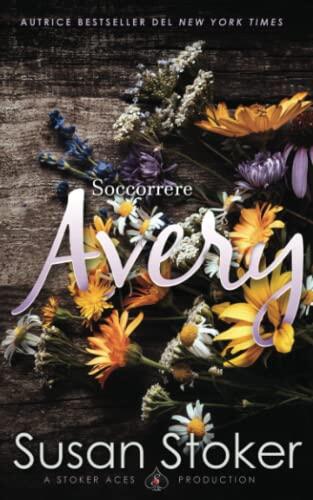 Soccorrere Avery (Armi & Amori: verso il futuro)