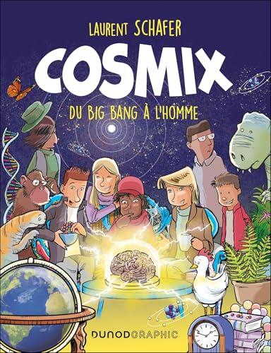 Cosmix - Du Big Bang à L'Homme