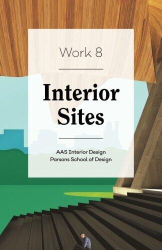 Work 8: Interior Sites