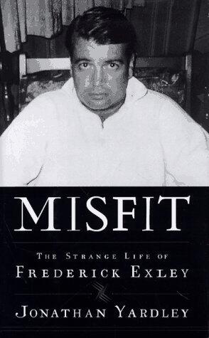 Misfit: The Strange Life of Frederick Exley