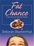 Fat Chance: A Love Story of Food and Fantasy