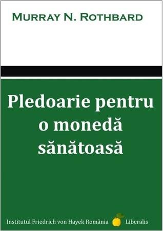Pledoarie pentru o monedă sănătoasă