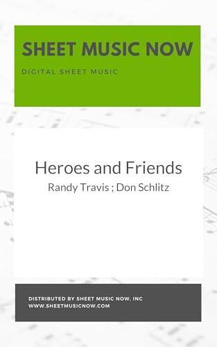 Heroes and Friends
