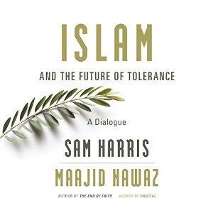 Islam and the Future of Tolerance: A Dialogue