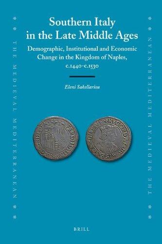 Southern Italy in the Late Middle Ages: Demographic, Institutional and Economic Change in the Kingdom of Naples, C.1440-C.1530