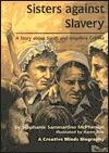 Sisters Against Slavery: A Story About Sarah and Angelina Grimke