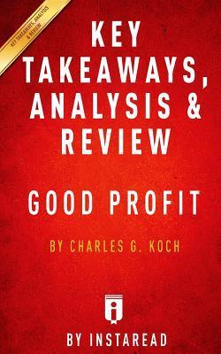 Good Profit: How Creating Value for Others Built One of the World's Most Successful Companies