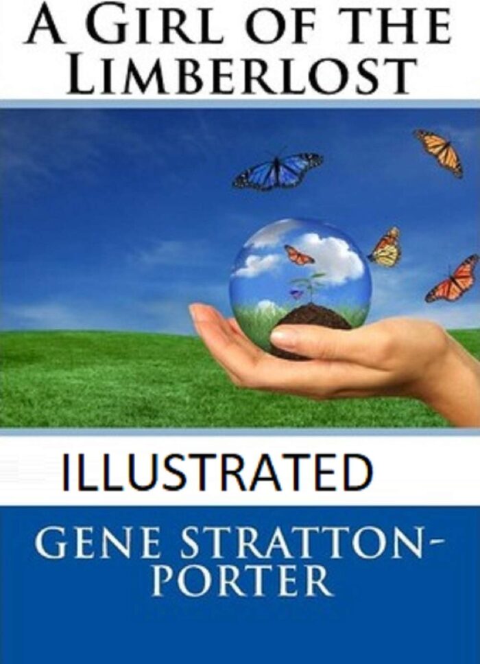 A Girl of the Limberlost Illustrated