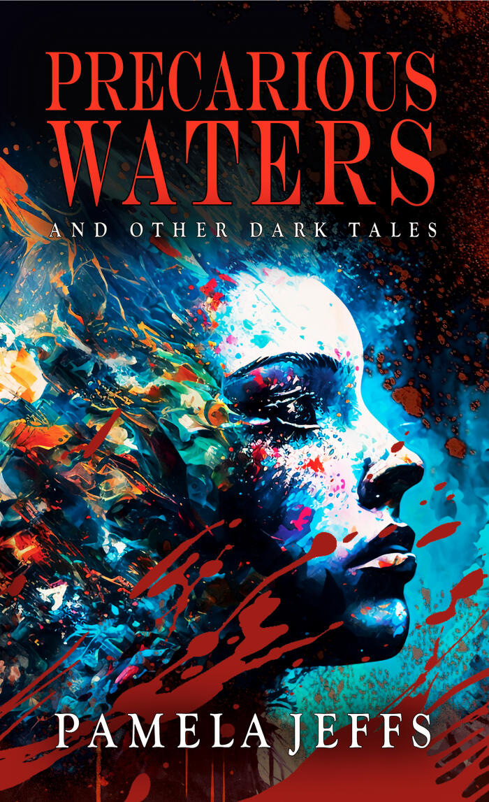 Precarious Waters and Other Dark Tales