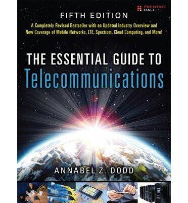 The Essential Guide to Telecommunications