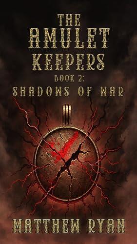 The Amulet Keepers: Shadows of War