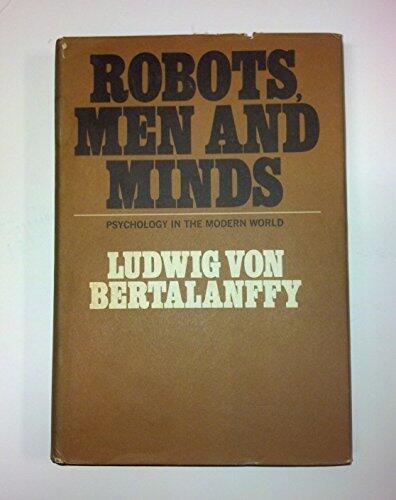 Robots, Men and Minds: Psychology in the Modern World