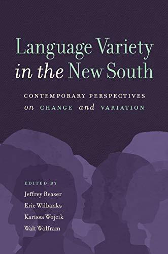 Language Variety in the New South: Contemporary Perspectives on Change and Variation