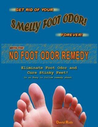 Get rid of smelly foot odor forever