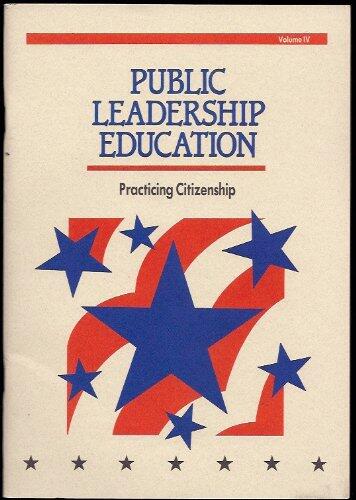 Public Leadership Education Practicing Citizenship