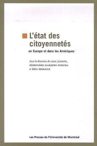L'état des citoyennetés: en Europe et dans les Amériques