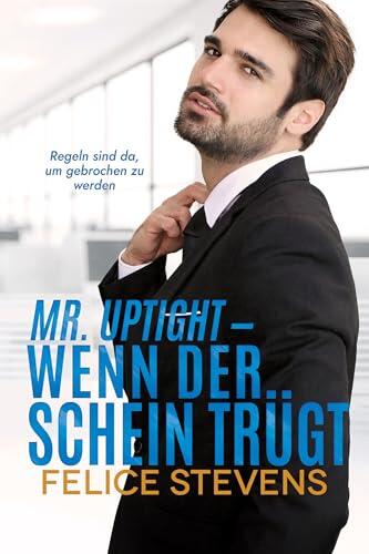 Mr. Uptight : Wenn der Schein trügt