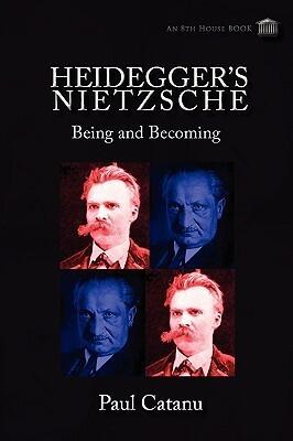 Heidegger's Nietzsche: Being and Becoming