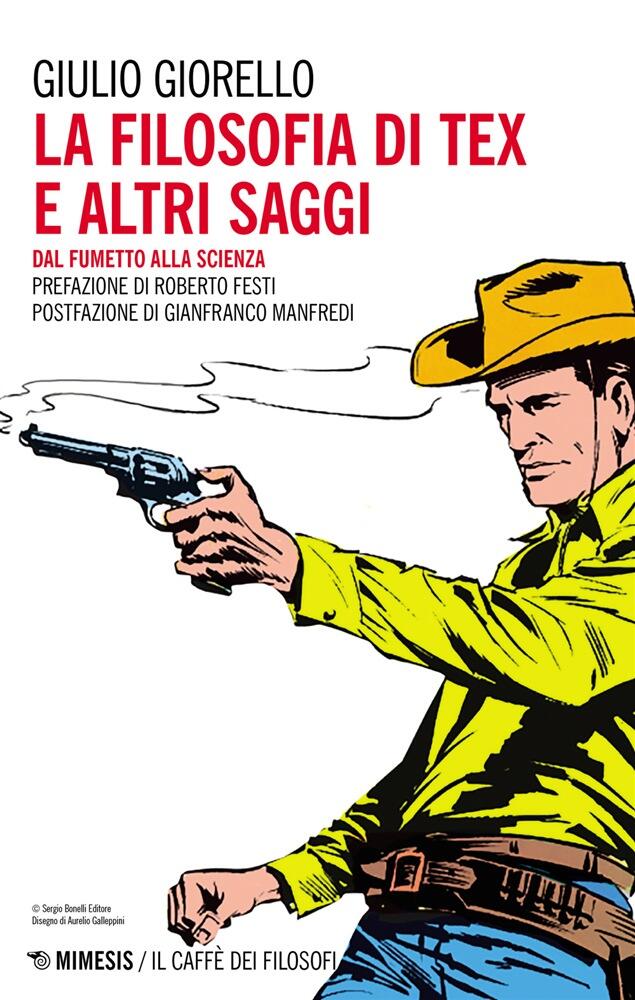La filosofia di Tex Willer. Dal fumetto alla scienza