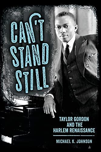 Can't Stand Still: Taylor Gordon and the Harlem Renaissance