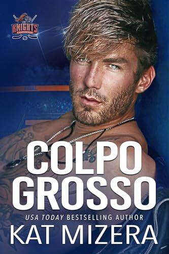 Colpo grosso (Lauderdale Knights Italian Vol. 2)
