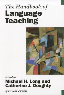 The Handbook of Language Teaching (Blackwell Handbooks in Linguistics