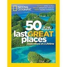 National Geographic 50 of the Worlds Last Great Places
