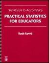 Workbook to Accompany: Practical Statistics for Educators