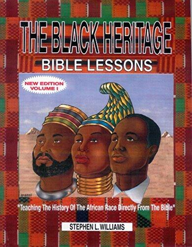 The Black Heritage Bible Lessons Volume 1: The Black Heritage Bible Lessons Volume 1