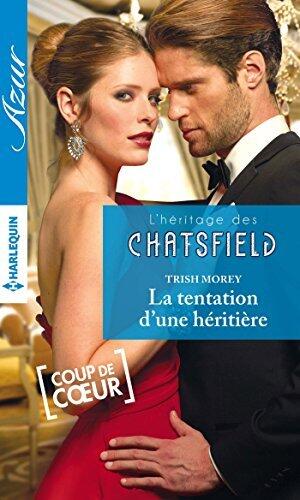 La tentation d'une héritière: T5 - L'héritage des Chatsfield