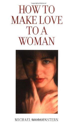 How to Make Love to a Woman