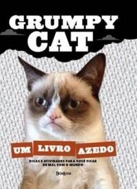 Grumpy Cat: Um Livro Azedo