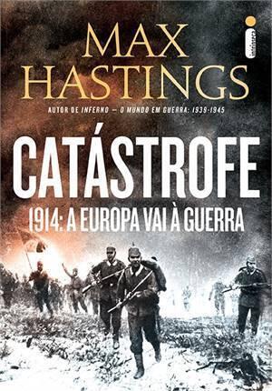 Catástrofe 1914: A Europa Vai à Guerra
