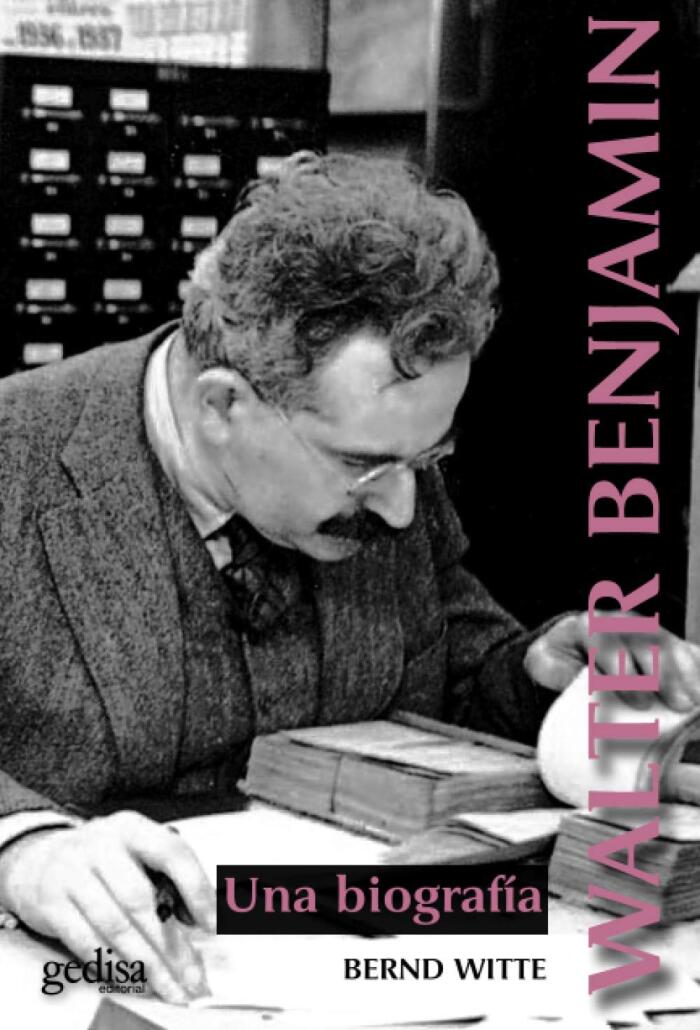 Walter Benjamin. Una biografía