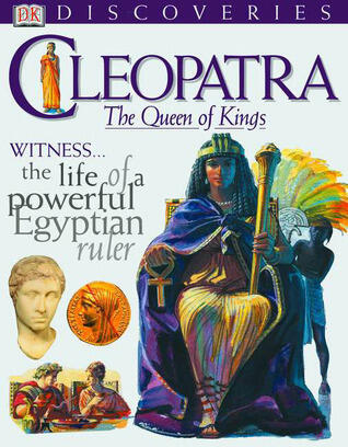 Cleopatra: The Queen of Kings