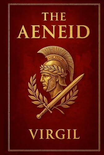 The Aeneid: Epic journey of a Trojan warrior facing fate, gods, lost love, and violent battles while seeking a new homeland and the foundations of a future empire