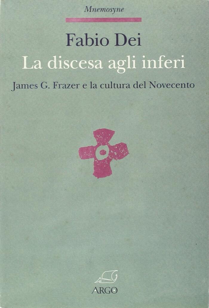 La discesa agli inferi. James G. Frazer e la cultura del Novecento