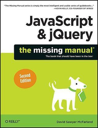 JavaScript & jQuery (The Missing Manual)